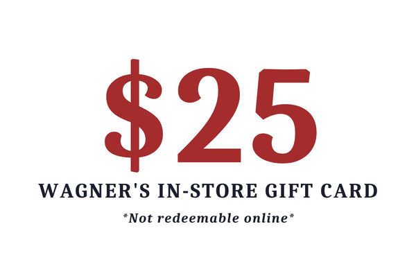 Wagner's In Store Gift Card